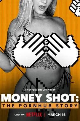Money Shot The Pornhub Story (2023) เว็บโป๊พันล้าน