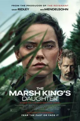 The Marsh King’s Daughter (2023) ล่าแค้นสันดานดิบ